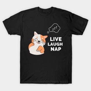 Live Laugh Nap - Black And White Simple Font - Funny Meme Sarcastic Satire T-Shirt